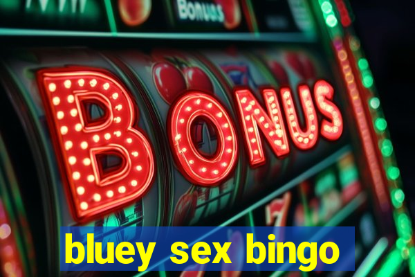 bluey sex bingo